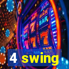 4 swing