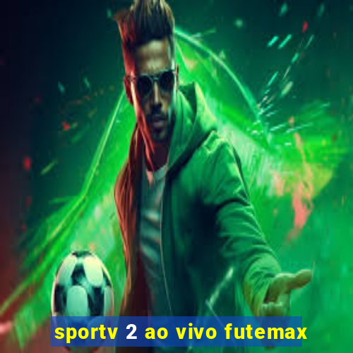 sportv 2 ao vivo futemax