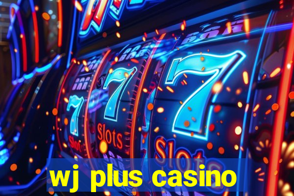 wj plus casino