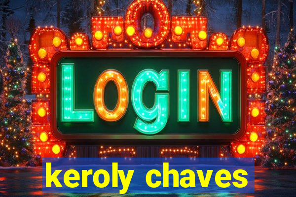 keroly chaves