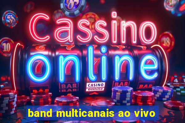 band multicanais ao vivo