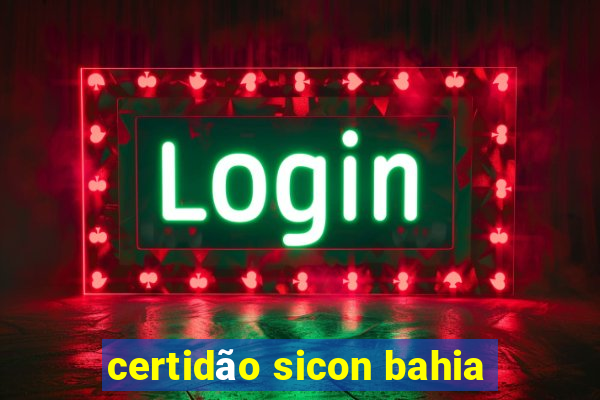 certidão sicon bahia