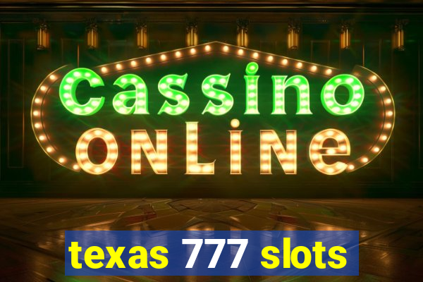 texas 777 slots