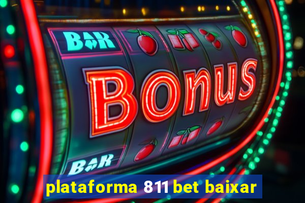 plataforma 811 bet baixar