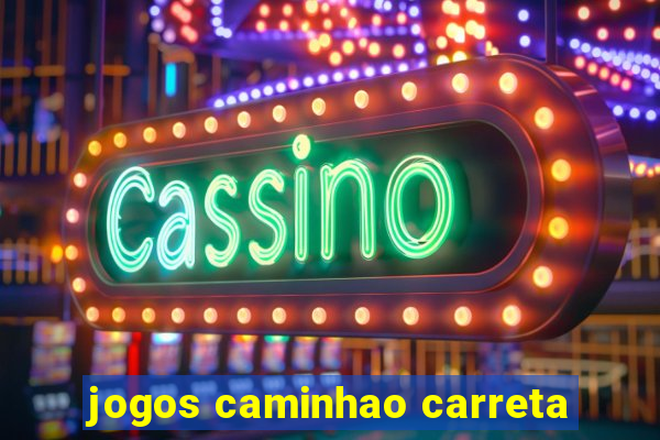 jogos caminhao carreta