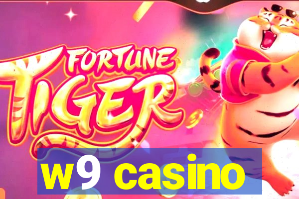 w9 casino