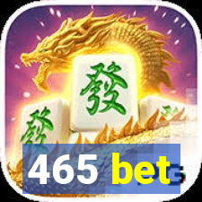 465 bet