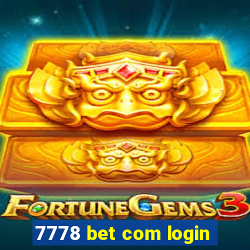 7778 bet com login