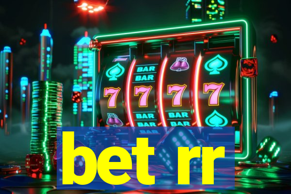 bet rr