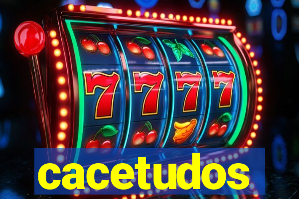 cacetudos