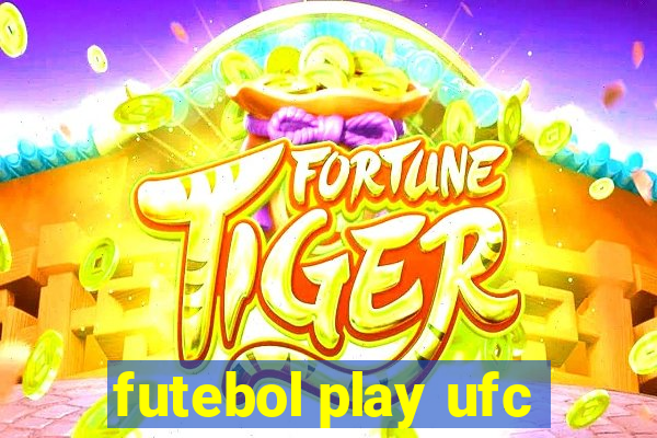 futebol play ufc