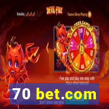 70 bet.com