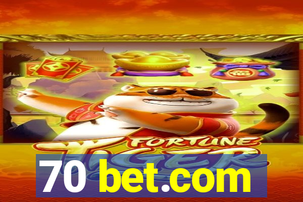 70 bet.com