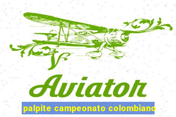 palpite campeonato colombiano