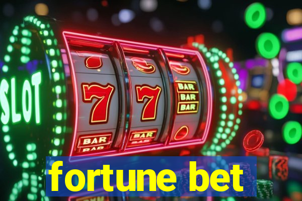 fortune bet