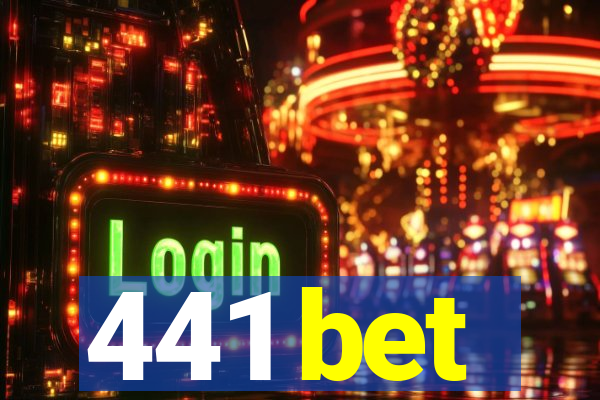 441 bet