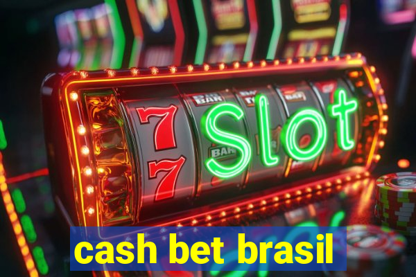 cash bet brasil