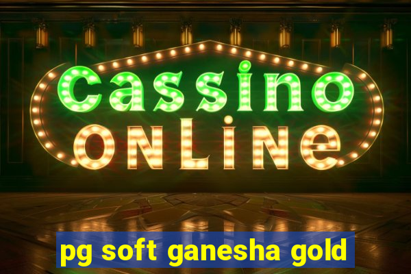 pg soft ganesha gold