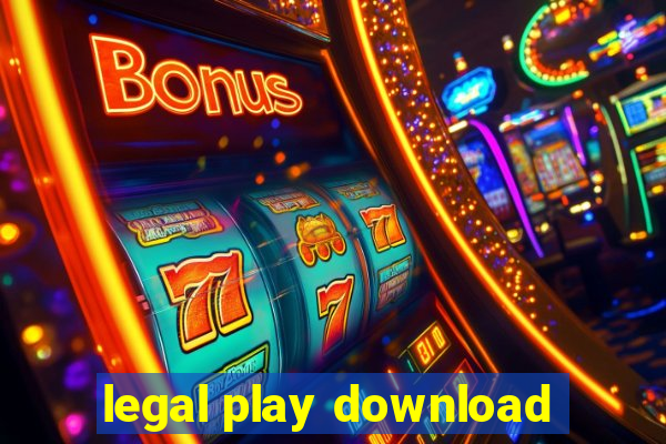 legal play download