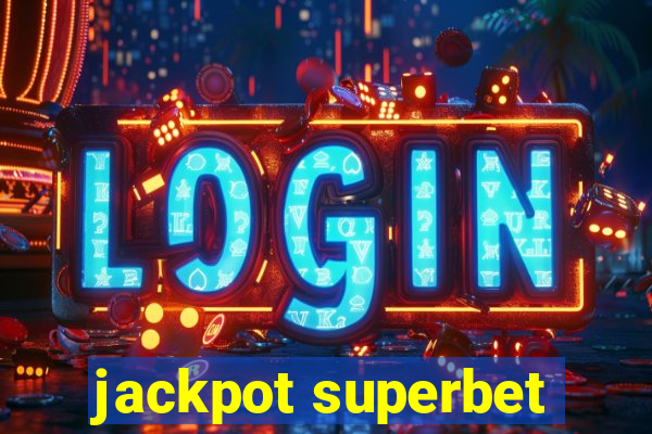 jackpot superbet