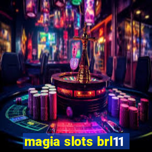 magia slots brl11