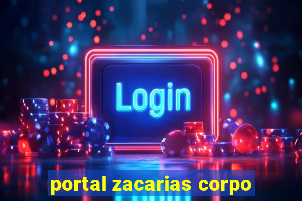 portal zacarias corpo