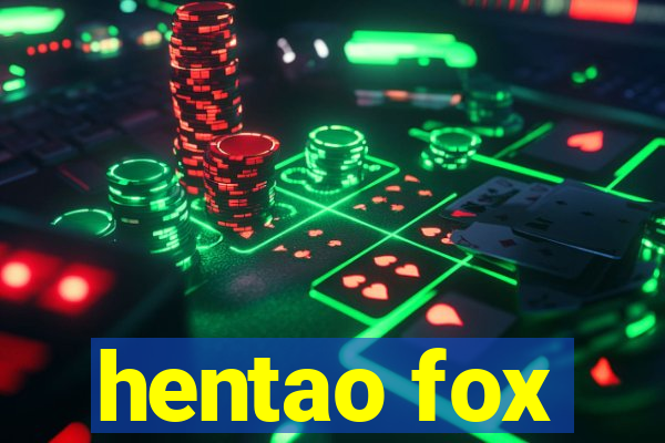 hentao fox