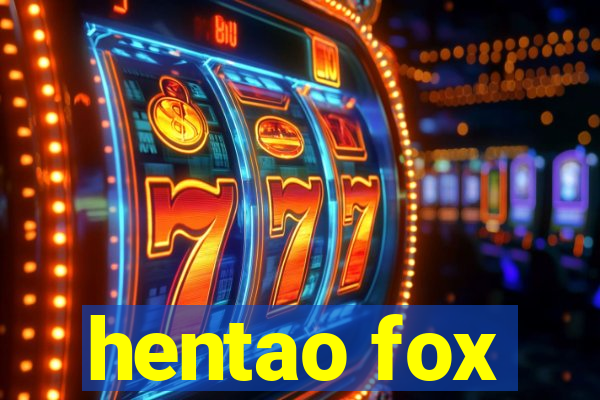 hentao fox