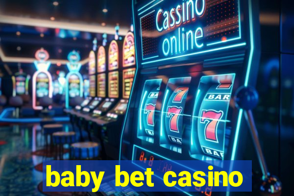 baby bet casino