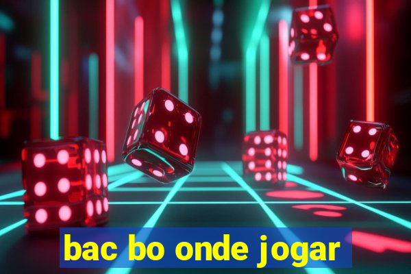 bac bo onde jogar