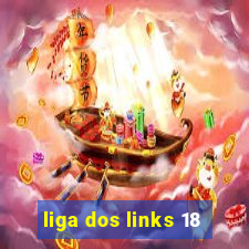 liga dos links 18