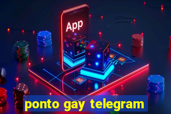 ponto gay telegram