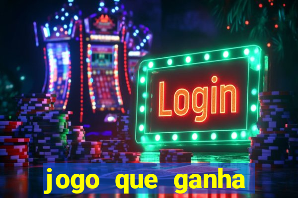 jogo que ganha dinheiro sem fazer deposito