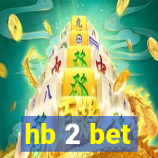 hb 2 bet