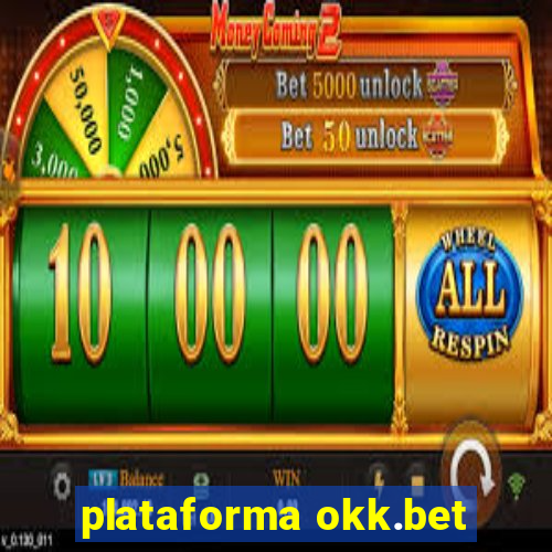 plataforma okk.bet