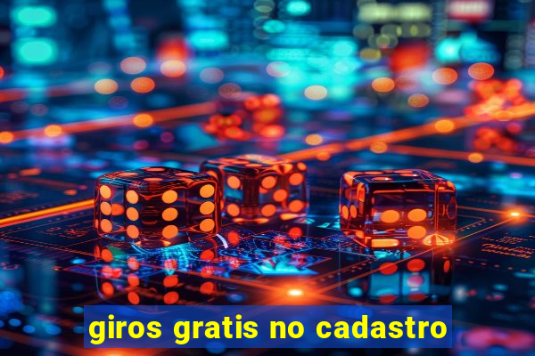 giros gratis no cadastro