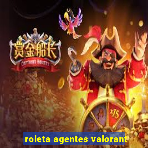 roleta agentes valorant