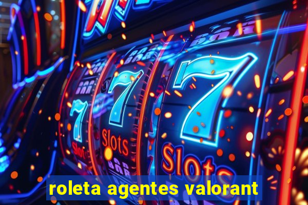 roleta agentes valorant