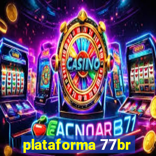 plataforma 77br