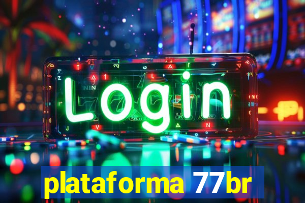 plataforma 77br