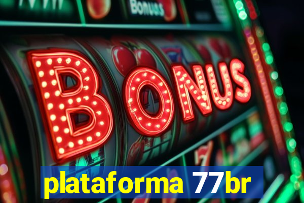 plataforma 77br