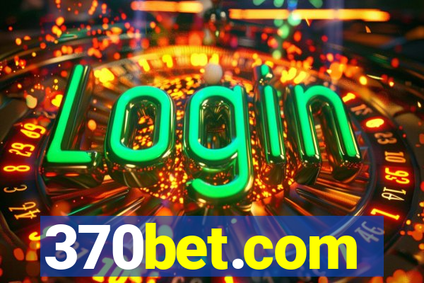 370bet.com