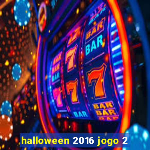 halloween 2016 jogo 2