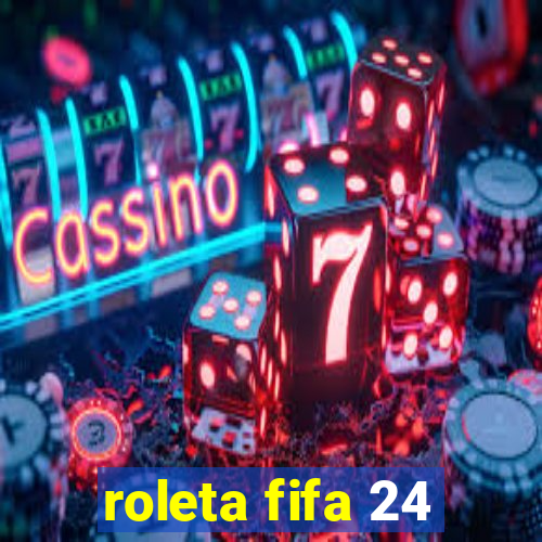 roleta fifa 24