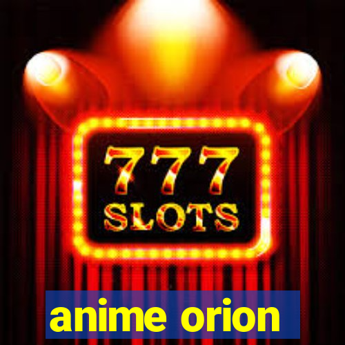 anime orion