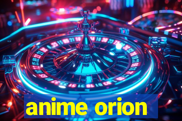 anime orion