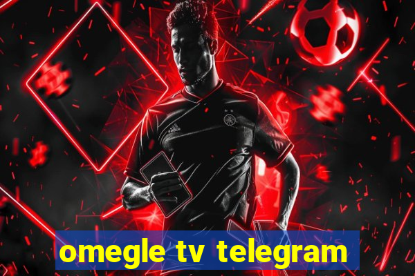 omegle tv telegram