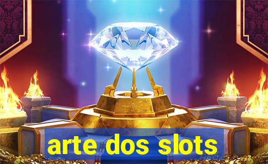 arte dos slots