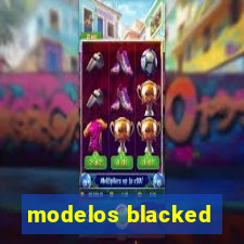 modelos blacked