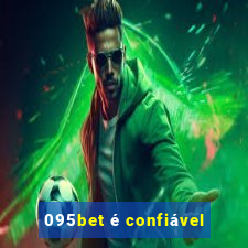 095bet é confiável